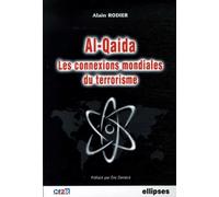 Al-Qaida - Les connexions mondiales du terrorisme - Alain Rodier - Ellipses - broché - Etude