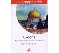 Al Quds-Jérusalem (1099-1187) Comment Jérusalem est redevenue musulmane ? - Abderrahim Bouzelmate - Albouraq - broché - Essai