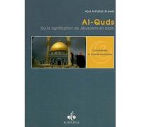 Al-Quds : La signification de Jérusalem en Islam