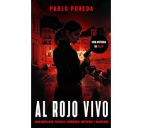 Al Rojo Vivo: Una novela de policías, crímenes, misterio y suspense