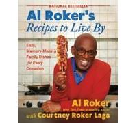 Al Roker's Recipes To Live By