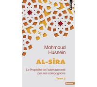 Al-Sîra, tome 2 Le Prophète de l'islam raconté par ses compagnons - Tome 2 - Mahmoud Hussein - Points - Poche - Essai