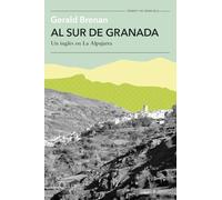 Al sur de Granada: Un inglés en La Alpujarra