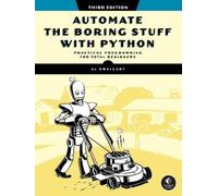 Al Sweigart Automate the Boring Stuff with Python, 3rd Edition (Poche)