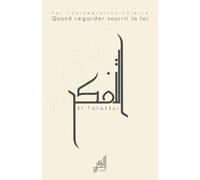 Al Tafakkur: Quand regarder nourrit la foi