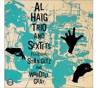 Al Trio Haig & Sextets - Al Haig Trio & Sextets