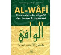 Al-wafi, commentaire des 40 hadîths de l’imam an-nawawî - Collectif - Maison D'ennour - cartonné - Livre