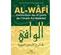 Al-wafi commentaire des 40 hadiths de nawawi - Muhyiddine An-Nawawi - Ennour - cartonné - Livre