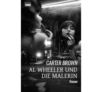 Al Wheeler und die Malerin: Der Krimi-Klassiker!