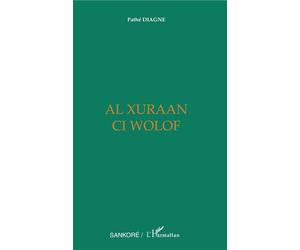 Al Xuraan ci Wolof - Pathé Diagne - L'harmattan - broché - Livre