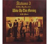 Alabama 3 - Woke Up This Morning