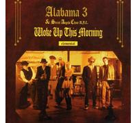 Alabama 3 - Woke Up This Morning [Import]