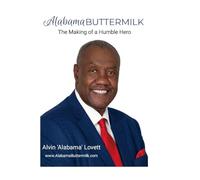 Alabama Buttermilk (Hard Copy): The Making of a Humble Hero