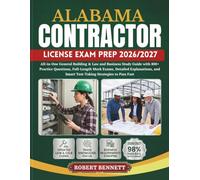 ALABAMA CONTRACTOR LICENSE EXAM PREP 2026/2027: All-in-One General Building & Law and Business Study Guide with 800+ Practice Questions, Full-Length ... and Smart Test-Taking Strategies to Pass Fast