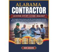 ALABAMA CONTRACTOR LICENSE STUDY GUIDE 2026/2027: The Complete Success System with 700+ Practice Questions, Law and Business Mastery, Trade Knowledge ... Plan to Pass on Your First Attempt