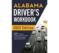 Alabama Drivers Workbook 320 Practice Driving Questions to Help You Pass the Alabama Learners Permit Test - Connect Prep - More Books LLC - Livre en Angla Connect PrepConnect Prep (Auteur)