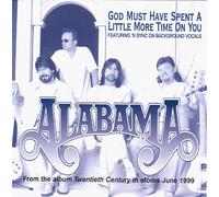 Alabama - God Must Have Spent a Little More Time on You