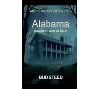 Alabama: Haunted Heart of Dixie