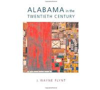 Alabama In The Twentieth Century