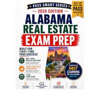 Alabama Real Estate Exam Prep: 605+ Practice Questions, Full-Length Simulated Exam, Alabama-Specific Study Guide, Math Review, Visual Study Tools, and 7-Day Pass Plan