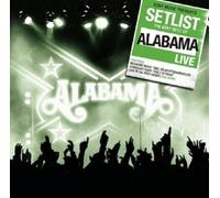 ALABAMA - SETLIST: THE VERY BEST OF ALABAMA LIVE CD 12 TRACKS ROCK & POP NEUF