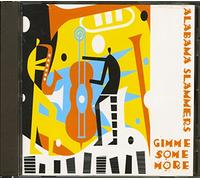 Alabama Slammers, the - Gimme Some More [Import]