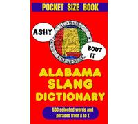 Alabama Slang Dictionary: A Survival Guide to Talkin’ Southern the Alabama Way