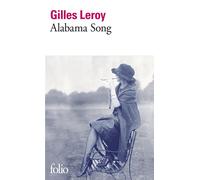 Gilles Leroy – Alabama Song – Prix Goncourt 2007 – Gallimard Poche