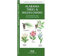Alabama Trees & Wildflowers, A pocket naturalist guide James Kavanagh (Auteur)