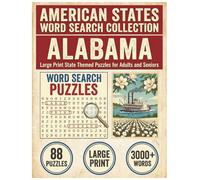 Alabama Word Search Puzzle Book: Large Print State Themed Puzzles for Adults and Seniors: Explore Local Symbols, Cities, History, and Facts with Alphabetical Word Lists