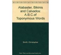 Alabaster, Bikinis, and Calvados Christopher Norman Smith (Auteur)