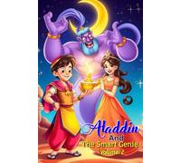 Aladdin and the Smart Genie - Volume 2: Time Machine Trouble: A Bedtime Story Adventure for Kids: A Bedtime Story of Magic, Wisdom, and Adventure for Kids Ages 4-8