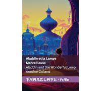 Aladdin et la Lampe Merveilleuse / Aladdin and the Wonderful Lamp: Tranzlaty Français English