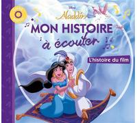 ALADDIN - Mon histoire à écouter - L'histoire du film - Livre CD - Disney Livre avec 1 CD audio - Collectif - Hachette Disney - Livre CD - Album jeunesse dès 3 ans CD