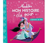 ALADDIN - Mon Histoire du Soir - L'histoire du film - Disney