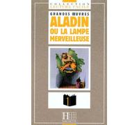 Aladin ou La lampe merveilleuse: D'après le texte arabe et les trad. de Galland et Burton