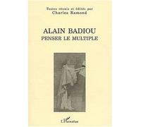 Alain badiou Penser le multiple - Charles Ramond - L'harmattan - broché - Essai