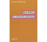 Alain Badiou, une trajectoire polémique