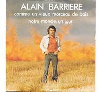 Alain Barrière - Comme Un Vieux Morceau De Bois / Notre Monde, Un Jour [Vinyle 45 Tours 7"]
