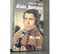Alain Barrière : ma vie