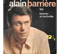 ALAIN BARRIERE - Toi / Lamento / Si c'est la Fête [vinyle 45 tours EP]