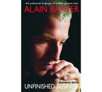 Alain Baxter Unfinished Business - [Version Originale] Andrew Ross (Auteur)