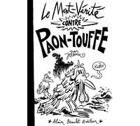 ALAIN BEAULET Le mont-vérité contre Paon-touffe (roman)
