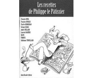 ALAIN BEAULET les recettes de philippe le pâtissier
