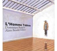 ALAIN BEAULET l'homme tableau