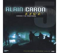 Alain Caron: Live At Cabaret De Montreal