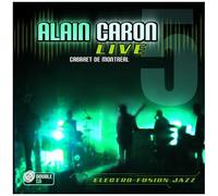 Alain Caron - Live: Cabaret De Montreal [Cd] With Dvd