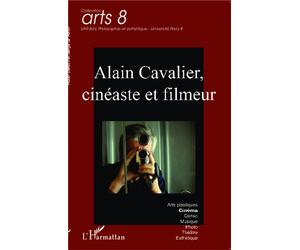 Alain Cavalier, cinéaste et filmeur - Collectif - L'harmattan - broché - Biographie