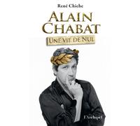 Alain Chabat, une vie de Nul - René Chiche - Archipel Eds De L' - broché - Biographie