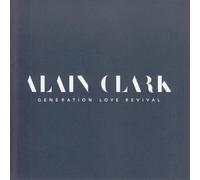Alain Clark - Generation Love Revival [Import]